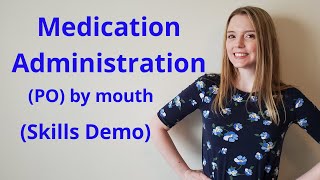 MEDICATION ADMINISTRATION PO ORAL  SKILLS DEMO [upl. by Bekah]