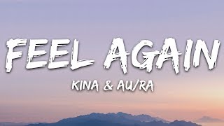 Kina AuRa  Feel Again Lyrics [upl. by Potts]