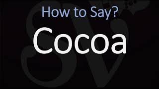 How to Pronounce Cocoa CORRECTLY [upl. by Xavier]