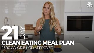 21 Day Clean Eating Meal Plan 1500 Calorie RD Approved [upl. by Glanville]