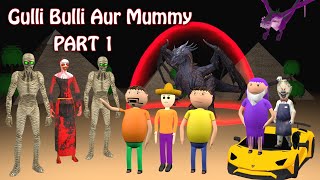 GULLI BULLI AUR MUMMY PART 1  Gulli Bulli Cartoon  Mummy Horror Story  Episode 1 [upl. by Aible]