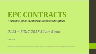 EPC Contracts  0113  FIDIC 2017 Silver Book [upl. by Novel]