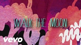 WALK THE MOON  Fixin Official Lyric Video [upl. by Nedloh967]