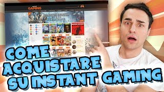 COME ACQUISTARE SU INSTANT GAMING È sicuro [upl. by Noel]