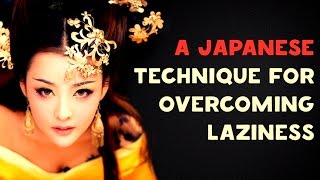 A Japanese Technique to Overcome Laziness [upl. by Hanleigh]