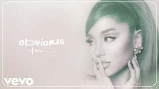 Ariana Grande  obvious official audio [upl. by Bluma831]