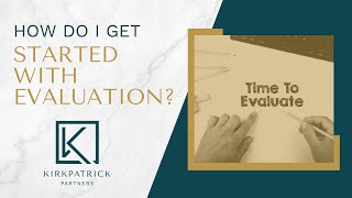 How Do I Get Started With Evaluation [upl. by Ydnam]