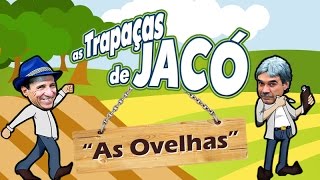 AS TRAPAÇAS DE JACÓ  AS OVELHAS [upl. by Farra]