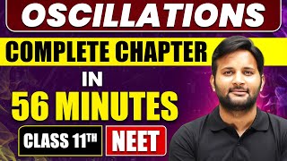 OSCILLATIONS in 56 Minutes  Full Chapter Revision  Class 11 NEET [upl. by Lilias899]