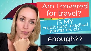 WHICH TRAVEL INSURANCE TO BUYIs your personal health insurance or credit card travel plan enough [upl. by Onilatac174]