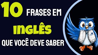 10 frases EM INGLÊS que você DEVE SABER [upl. by Ileek]