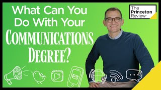 What Can You Do With Your Communications Degree  College and Careers  The Princeton Review [upl. by Fugazy]