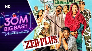 Zed Plus 2014  Hindi Comedy Movie  Adil Hussain Mona Singh Mukesh Tiwari Sanjay Mishra [upl. by Yemerej]