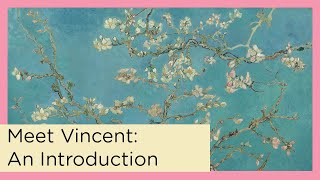 Meet Vincent  An Introduction to Vincent van Gogh [upl. by Michell]