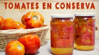 Cómo hacer CONSERVA DE TOMATE NATURAL TOMATO IN CONSERVATION [upl. by Yenduhc877]