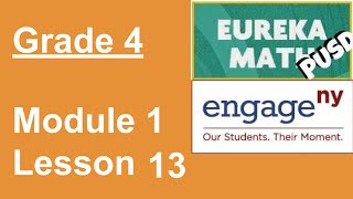 Eureka Math Grade 4 Module 1 Lesson 13 [upl. by Snook373]