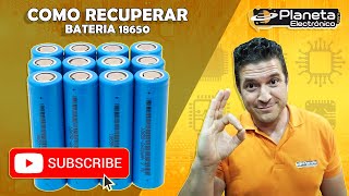 Cómo Recuperar Bateria 18650 de Litio cualquier marca 2024 [upl. by Nirahs395]