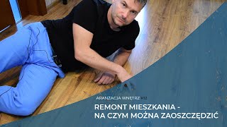 Remont mieszkania  na czym można zaoszczędzić [upl. by Yecaw]