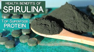 Health Benefits of Spirulina Top Superfood Protein and Multivitamin [upl. by Grizel]