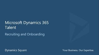 Microsoft Dynamics 365 Talent  Recruiting and Onboarding [upl. by Eryn175]