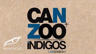 Canserbero  Indigo Can  Zoo Indigos [upl. by Aknahs562]