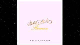 Ariana Grande  Santa Tell Me Remix Audio [upl. by Drarig]