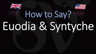 How to pronounce Euodia amp Syntyche CORRECTLY [upl. by Tnayrb]