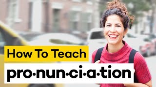 Teaching Pronunciation in 8 Steps [upl. by Fronnia]