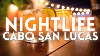 Cabo San Lucas Mexico Nightlife 4K [upl. by Carlile]