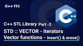 C STL Library  STD  VECTOR  Iterators  Part 2  Vector Functions  insert amp erase [upl. by Ocko]