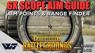 GUIDE How to AIM with the NEW 6X SCOPE  Range Finder Kar98k  SKS  PUBG [upl. by Bork]