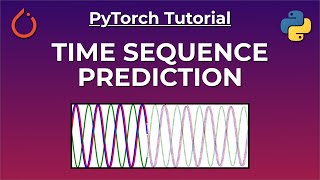 PyTorch Time Sequence Prediction With LSTM  Forecasting Tutorial [upl. by Eddie]