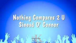 Nothing Compares 2 U  Sinead O Connor Karaoke Version [upl. by Nehcterg]