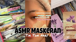 ASMR Maskeran Part 1 Tik Tok [upl. by Tom]