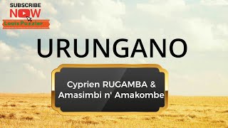 URUNGANO by Rugamba Cyprienamp Amasimbi namakombe Official Lyrics Video  New Version [upl. by Fiske482]