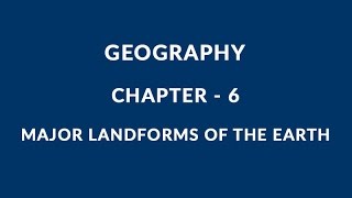 Major Landforms of the Earth  Chapter 6 Geography NCERT Class 6 [upl. by Ainahs]