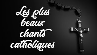 TOP 5 Chants Catholiques [upl. by Hux]