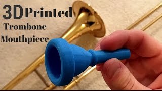 Designing 3D Printing and Playing Trombone Mouthpiece [upl. by Albers]