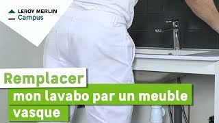 Comment remplacer mon lavabo par un meuble vasque  Leroy Merlin [upl. by Bazar]