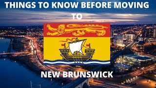 5 Things You Should Know Before Moving to New Brunswick [upl. by Aracot]