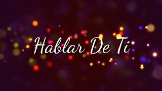 Hablar De Ti  Duelo lyrics [upl. by Annayram]