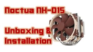 Noctua NHD15 Unboxing amp Installation [upl. by Kevin]