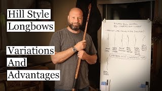 Hill Style Longbow Variations And Advantages [upl. by Caz]