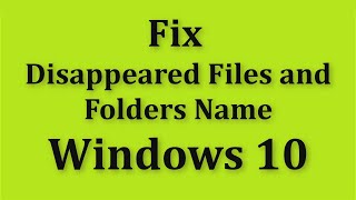 How To Fix Disappeared Files And Folders Name In Windows 10 [upl. by Halford937]