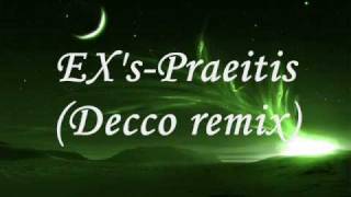 EXsPraeitisDecco remix [upl. by Eeima]