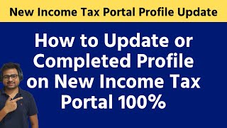 How to Update or Complete Profile on New Income Tax Portal  New Income Tax Portal Profile Update [upl. by Esined317]