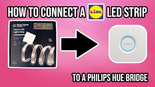 How to Connect a LIDL Smart LED Light Strip LivarnoLux to a Philips Hue Bridge [upl. by Nedi]