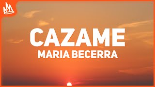 Maria Becerra Tiago PZK  CAZAME Letra [upl. by Zuzana951]