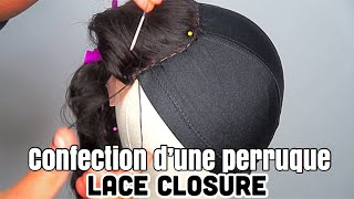 TUTO  COMMENT CRÉER UNE PERRUQUE  CLOSURE  ÉTAPE PAR ÉTAPE [upl. by Nohsar505]