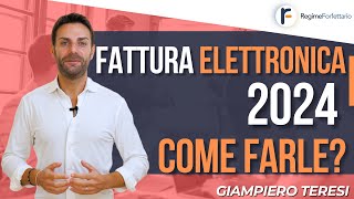 Fattura Elettronica 2024 nel Regime Forfettario 2024 come fare [upl. by Adnauqahs]